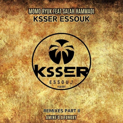 Ksser Essouk (Funkky Remix)