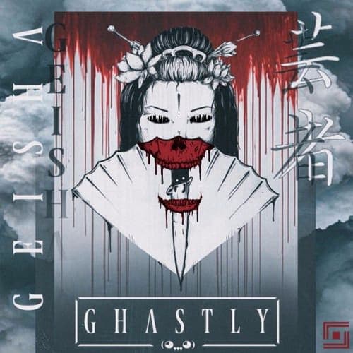 GHASTLY - GEISHA (STETIX BOOTLEG)