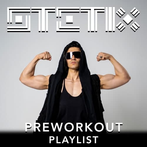 STETIX - PREWORKOUT PLAYLIST