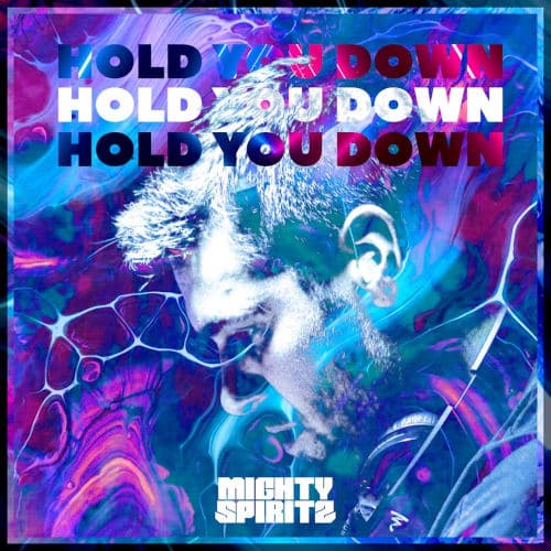 Mighty Spiritz - Hold You Down