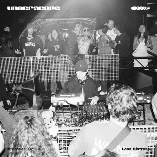 Underscope Mix: Less Distress (DJ Mix)
