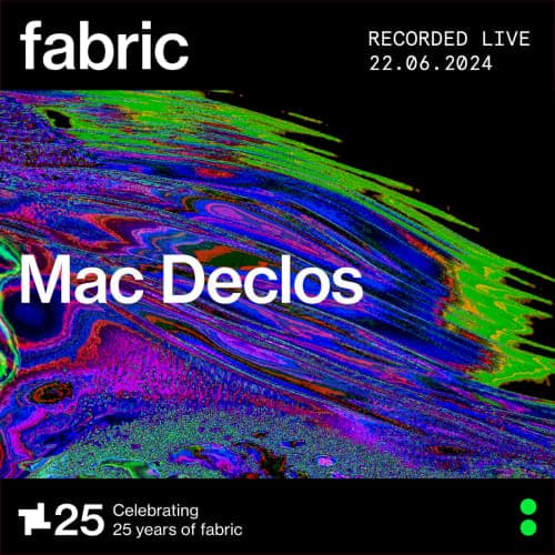 Mac Declos at fabric, Jun 22, 2024 (DJ Mix)