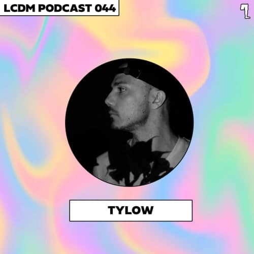LCDM PODCAST 044: TYLOW