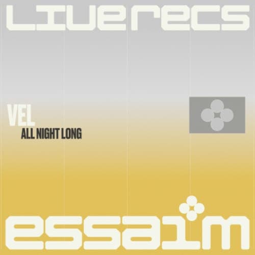 VEL - all night long (full recording) @ essaim, Paris / 17may2025