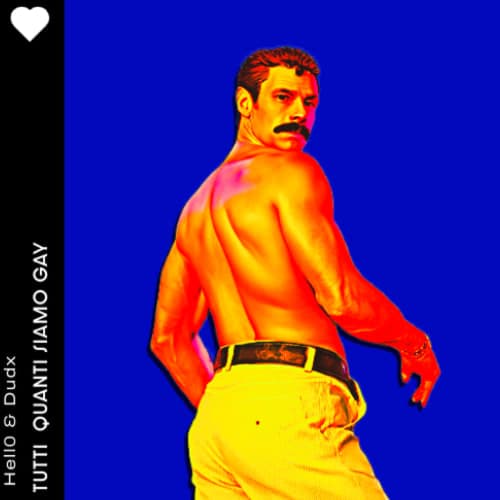 Hell0 & Dudx - Tutti Quanti Siamo Gay