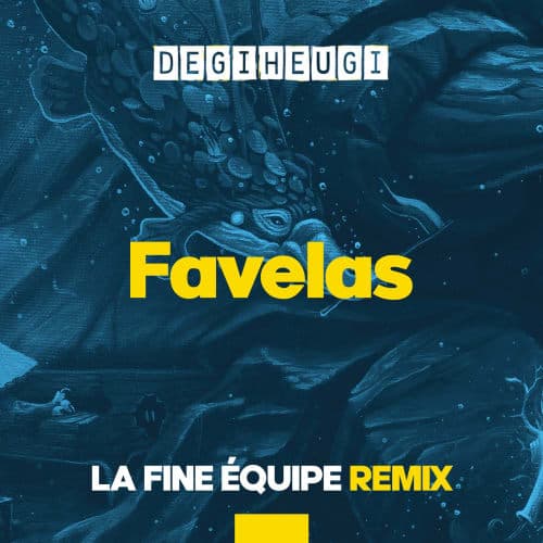 Favelas (La Fine Equipe Remix)