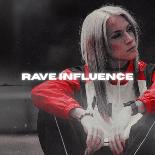 Rave Influence