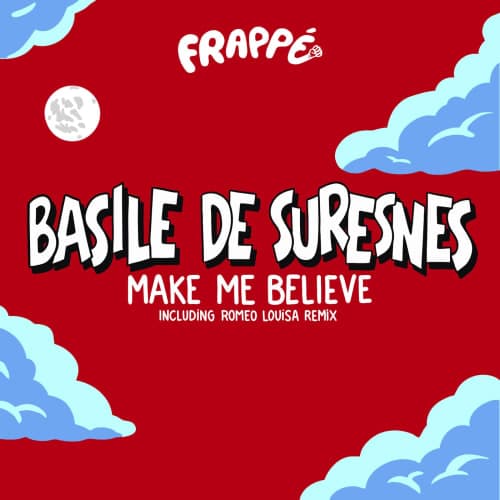 Make me believe (including Romeo Louisa remix)