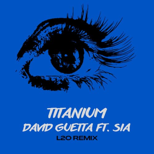 David Guetta - Titanium (L2O Remix)