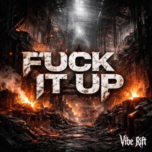 Fuck It Up (Free Download)