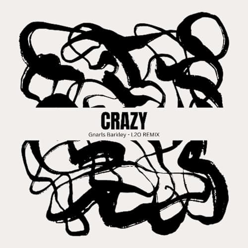 Gnarls Barkley - Crazy (L2O Remix)