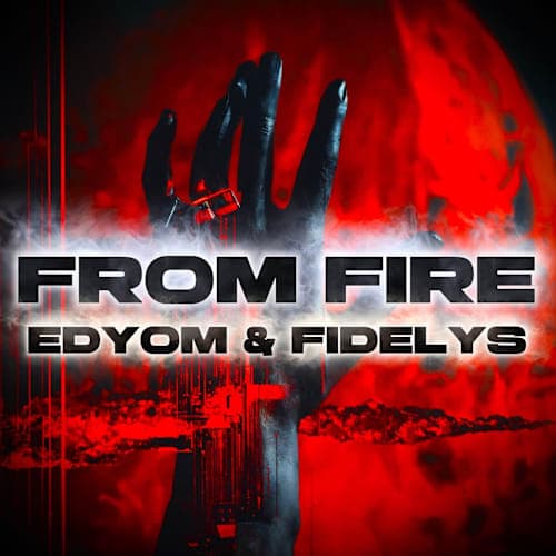 Edyom x Fidelys - From Fire