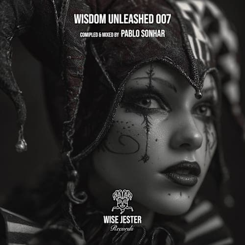 Wisdom Unleashed 007 (DJ Mix)